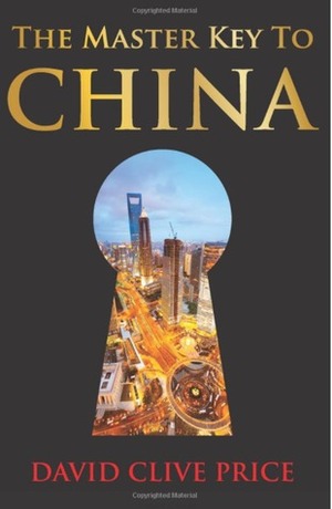 The Master Key to China by David Clive Price