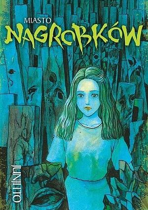 Miasto nagrobków by Junji Ito