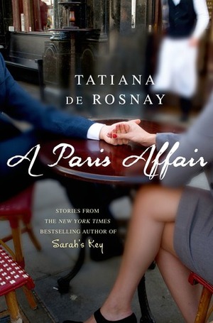 A Paris Affair by Sam Taylor, Tatiana de Rosnay