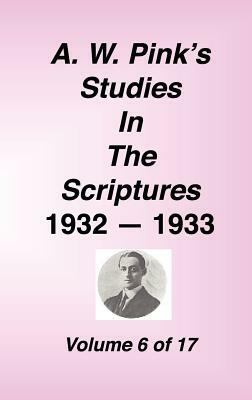 A. W. Pink's Studies in the Scriptures, Volume 06 by Arthur W. Pink