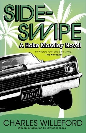Sideswipe: A Hoke Moseley Novel by Lawrence Block, Charles Willeford