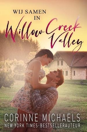 Wij samen in Willow Creek Valley by Corinne Michaels