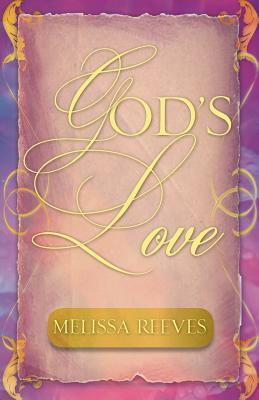 God's Love by Melissa Reeves