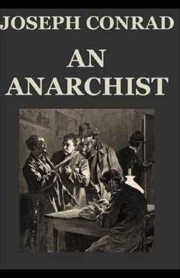 An Anarchist Illustrated by Joseph Conrad