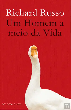 Um Homem a meio da Vida by Richard Russo, Richard Russo, Maria Ponce de Leão