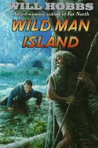 Wild Man Island by Will Hobbs