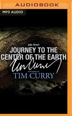 Journey to the Center of the Earth: A Signature Performance by Tim Curry by Jules Verne