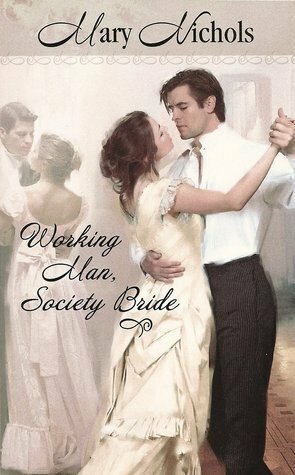 Working Man, Society Bride by Mary Nichols