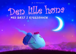 Den lille høna med bæsj i ryggsekken by H.L. Phoenix