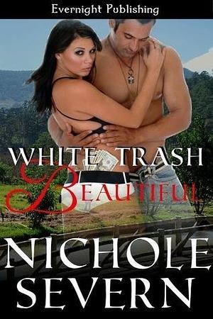 White Trash Beautiful by Nichole Severn, Nichole Severn