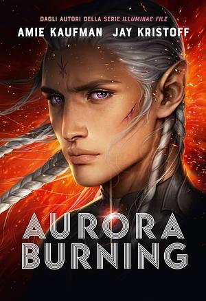 Aurora Burning by Amie Kaufman, Jay Kristoff