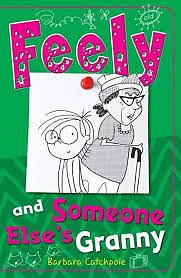 Feely and Someone Else's Granny by Barbara Catchpole