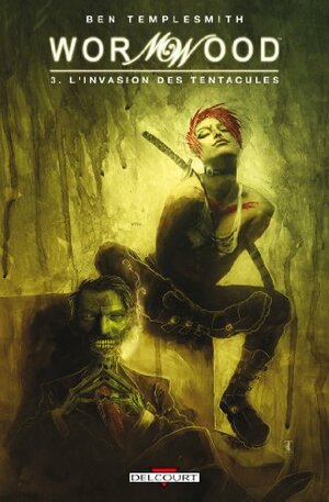 Wormwood volume 3 by Ben Templesmith