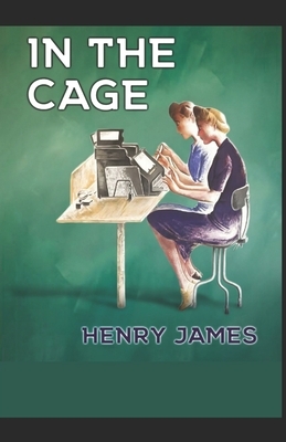 In the Cage Annotated by Henry James