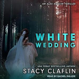 White Wedding by Stacy Claflin