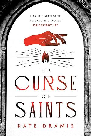 The Curse of Saints by Kate Dramis