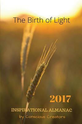 2017 Inspirational Almanac: The Birth of Light by Janine Good, Joe Vitale, Jo Cruise