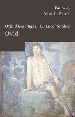 Oxford Readings in Ovid by Peter E. Knox