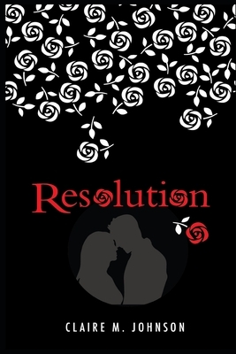 Resolution by Claire M. Johnson