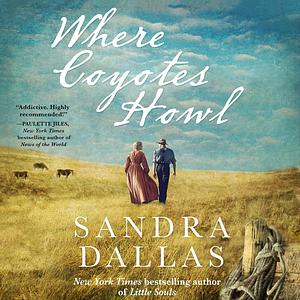 Where Coyotes Howl by Sandra Dallas