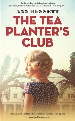 The Tea Planter's Club by Ann Bennett