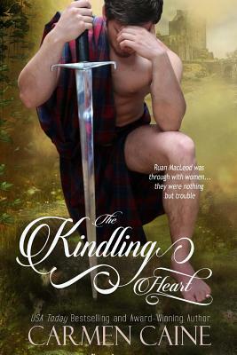 The Kindling Heart: The Highland Heather and Hearts Scottish Romance Series by Carmen Caine