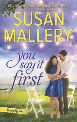 You Say It First by Susan Mallery