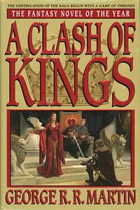 A Clash of Kings by George R.R. Martin, George R.R. Martin