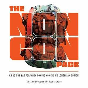 The NONCON PACK: A Bug Out Bag for When Coming Home is No Longer an Option (Full Color Edition) by Creek Stewart