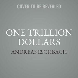 One Trillion Dollars by Andreas Eschbach