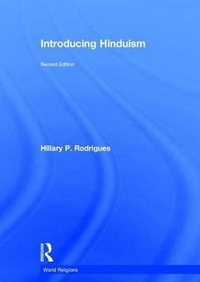 Introducing Hinduism by Hillary P. Rodrigues