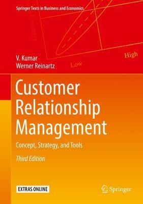 Customer Relationship Management: Concept, Strategy, and Tools by Werner Reinartz, V. Kumar