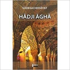 Hadji Agha by Sadegh Hedayat