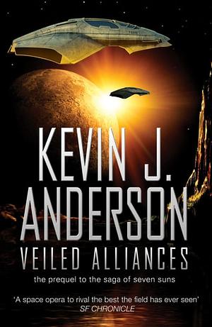 Veiled Alliances by Kevin J. Anderson