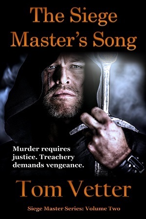 The Siege Master's Song by Tom Vetter
