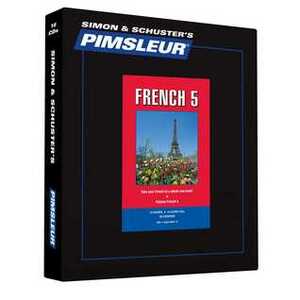 Pimsleur French Level 5 CD: Learn to Speak and Understand French with Pimsleur Language Programs [Lessons 1-30] by Pimsleur Language Programs