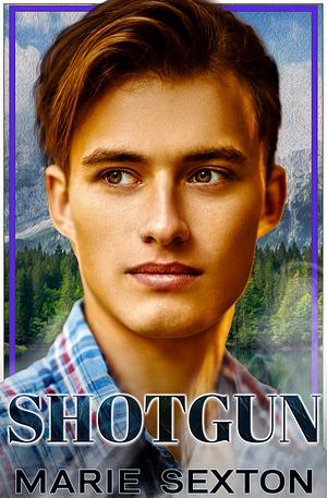 Shotgun by Marie Sexton