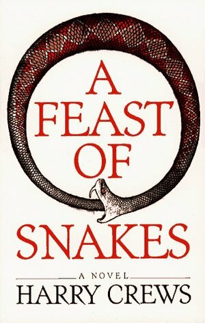 A Feast Of Snakes by Harry Crews