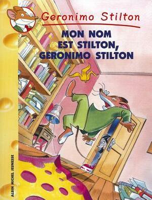 Mon Nom Est Stilton, Geronimo Stilton by Larry Keys, Geronimo Stilton