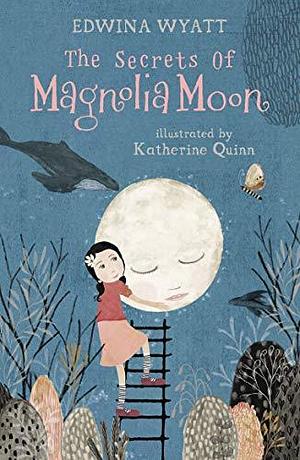 Secrets Of Magnolia Moon by Edwina Wyatt, Edwina Wyatt