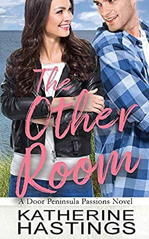 The Other Room (Door Peninsula Passions) by Katherine Hastings