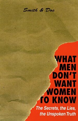 What Men Don't Want Women To Know: The Secrets, The Lies, The Unspoken Truth by Mike Smith