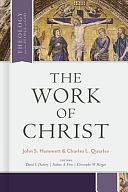 The Work of Christ by David S Dockery, Nathan A. Finn, Christopher W Morgan