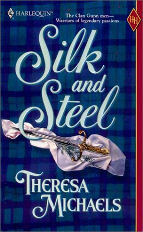 Silk And Steel by Theresa Michaels