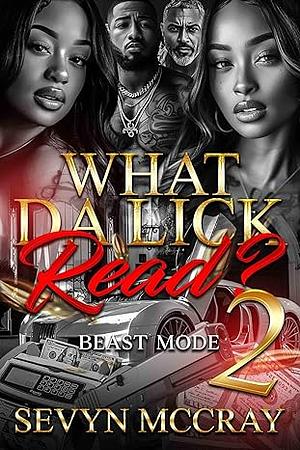 What Da Lick Read? 2: Beastmode by Sevyn McCray