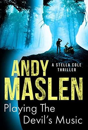 Playing the Devil's Music by Andy Maslen, Andy Maslen