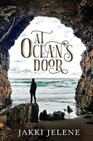 At Ocean's Door by Jakki Jelene