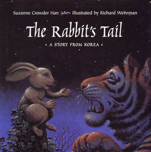 The Rabbit's Tail: A Story From Korea by Richard Wehrman, Suzanne Crowder Han