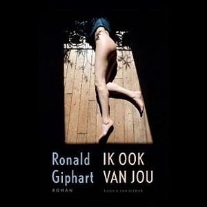 Ik ook van jou by Ronald Giphart