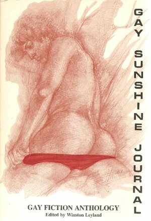 Gay Sunshine Journal: Anthology of Fiction/ Poetry/Prose No. 47 by Winston Leyland